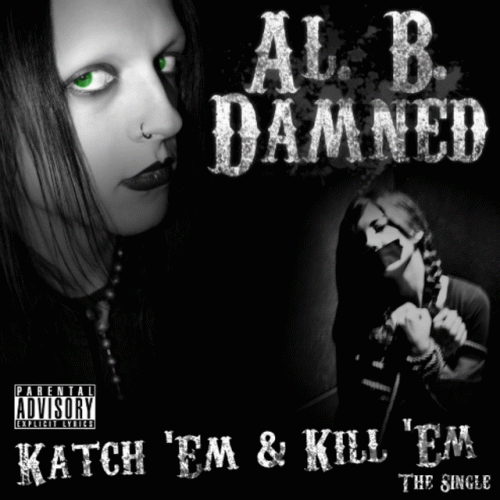 Al. B. Damned : Katch 'Em & Kill 'Em